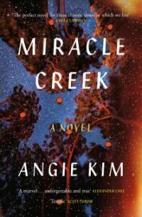Miracle Creek - Angie Kim
