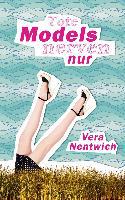 Tote Models nerven nur - Vera Nentwich