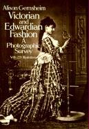 Victorian & Edwardian Fashion - Alison Gernsheim