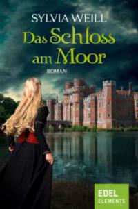 Das Schloss am Moor - Sylvia Weill