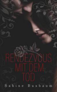 Rendezvous mit dem Tod - Sabine Buxbaum