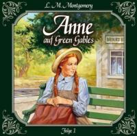 Anne auf Green Gables - Die Ankunft, Audio-CD - Lucy Maud Montgomery