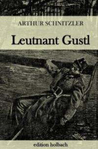 Leutnant Gustl - Arthur Schnitzler