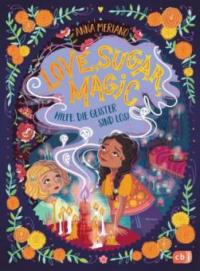 Love Sugar Magic - Hilfe, die Geister sind los! - Anna Meriano