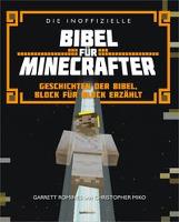 Die inoffizielle Bibel für Minecrafter - Garrett Romines, Christopher Miko
