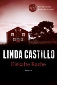 Heißkalte Rache - Linda Castillo