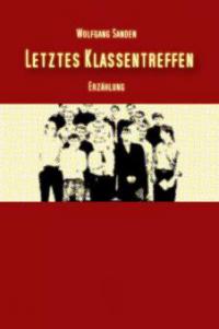 Letztes Klassentreffen - Wolfgang Sanden