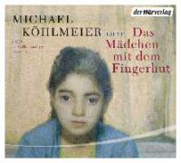 Das Mädchen mit dem Fingerhut - Michael Köhlmeier
