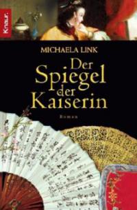 Der Spiegel der Kaiserin - Michaela Link