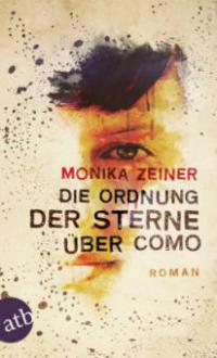 Die Ordnung der Sterne über Como - Monika Zeiner