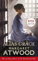 Alias Grace. TV Tie-Im - Margaret Atwood