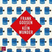 Kein Wunder, 5 Audio-CDs - Frank Goosen