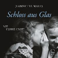 Schloss aus Glas. 5 CDs - Jeannette Walls