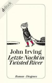 Letzte Nacht in Twisted River - John Irving