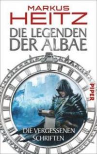 Die Legenden der Albae 05. Die Vergessenen Schriften - Markus Heitz