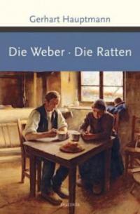 Die Weber / Die Ratten - Gerhart Hauptmann