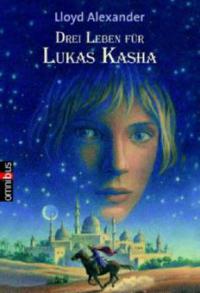 Drei Leben für Lukas Kasha - Lloyd Alexander