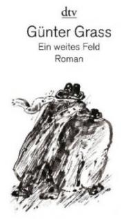 Ein weites Feld - Günter Grass