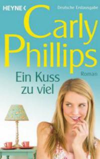 Ein Kuss zu viel - Carly Phillips