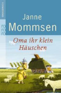 Oma ihr klein Häuschen - Janne Mommsen