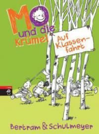Mo und die Krümel 02 - Auf Klassenfahrt - Rüdiger Bertram, Heribert Schulmeyer