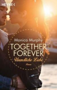 Unendliche Liebe - Monica Murphy