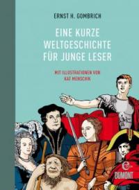 Eine kurze Weltgeschichte für junge Leser - Ernst H. Gombrich, Kat Menschik