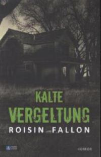 Kalte Vergeltung - Roisin Fallon