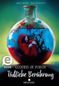 Goddess of Poison - Tödliche Berührung - Melinda Salisbury