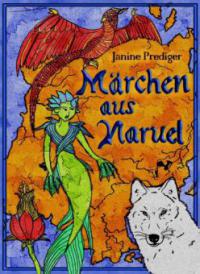 Märchen aus Naruel - Janine Prediger