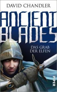 Ancient Blades 2 -Das Grab der Elfen - David Chandler