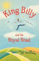 King Billy and the Royal Road - Rc Ajuonuma