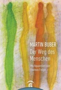 Martin Buber. Der Weg des Menschen - Martin Buber