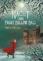 Nacht über Frost Hollow Hall - Emma Carroll