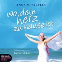 Wo dein Herz zu Hause ist, 4 Audio-CDs - Anna McPartlin