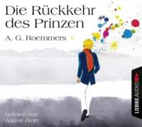 Die Rückkehr des Prinzen, 2 Audio-CDs - A. G. Roemmers