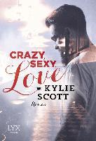 Crazy, Sexy, Love - Kylie Scott