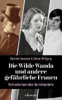 Die wilde Wanda und andere gefährliche Frauen - Gabriele Hasmann, Sabine Wolfgang
