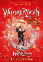 Wundersmith: The Calling of Morrigan Crow - Jessica Townsend