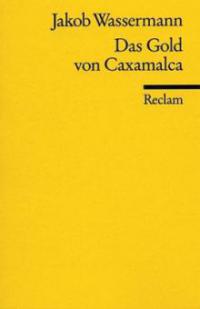 Das Gold von Caxamalca - Jakob Wassermann