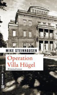 Operation Villa Hügel - Mike Steinhausen