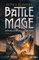 Battle Mage - Rückkehr des Drachen - Peter A. Flannery