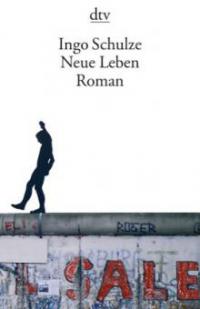 Neue Leben - Ingo Schulze