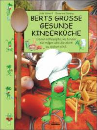 Berts große gesunde Kinderküche - Julia Volmert