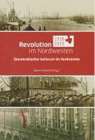 Revolution im Nordwesten 1918/1919 - 