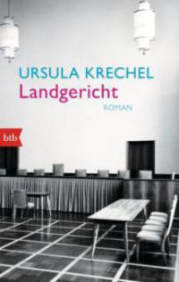 Landgericht - Ursula Krechel