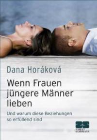 Wenn Frauen jüngere Männer lieben - Dana Horáková