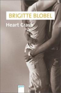 Heart Crash - Brigitte Blobel