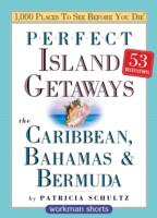 Perfect Island Getaways from 1,000 Places to See Before You Die - Patricia Schultz
