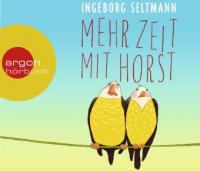 Mehr Zeit mit Horst, 4 Audio-CDs - Ingeborg Seltmann